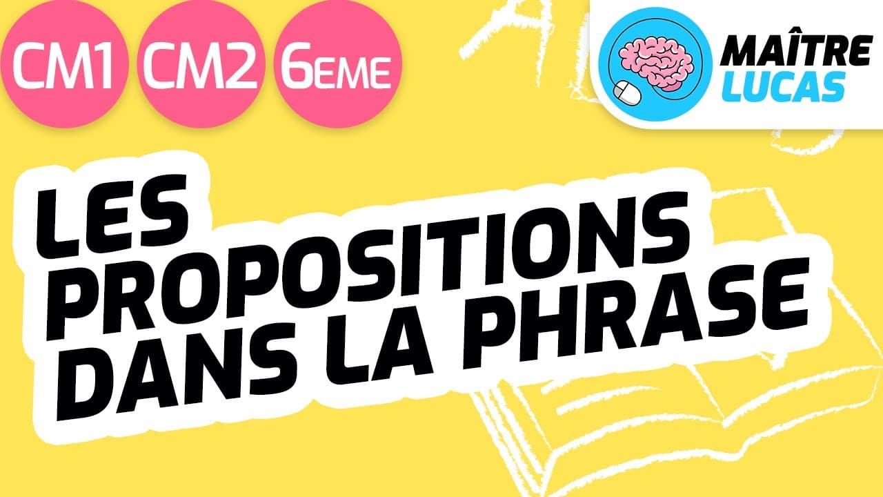 Leçon les propositions dans la phrase CM1 CM2