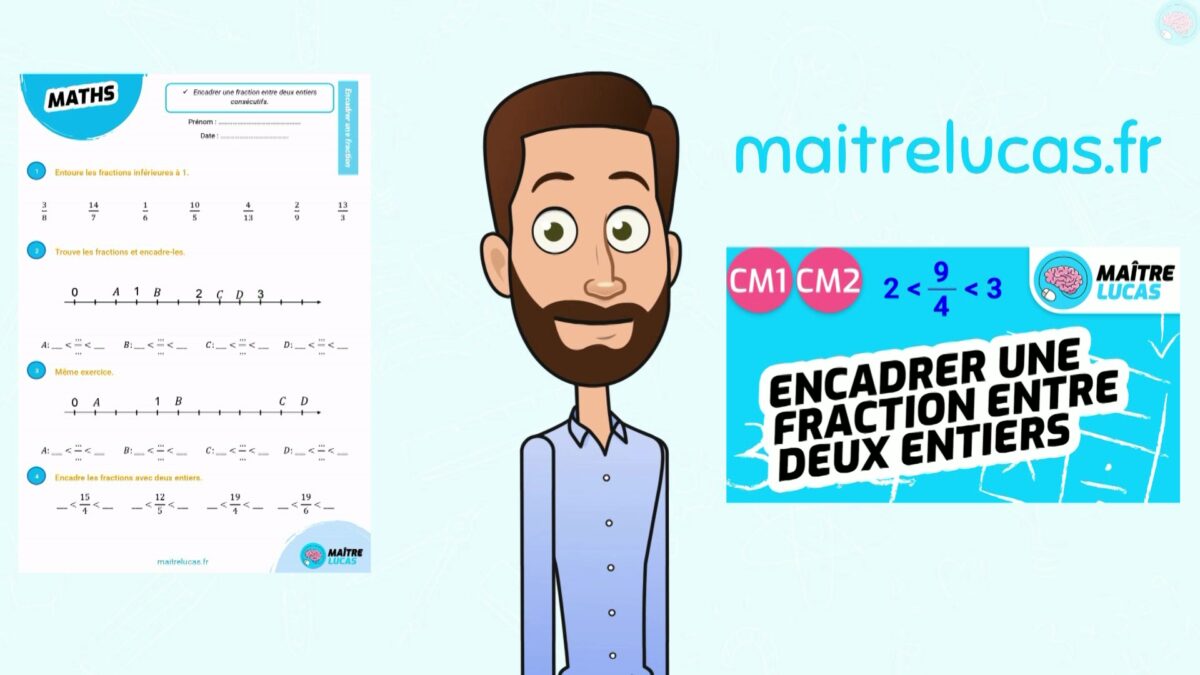 Exercice Encadrer Fraction Entre Deux Entiers Consécutifs Encadrer une fraction entre deux entiers pour CM1 CM2 - Maître Lucas