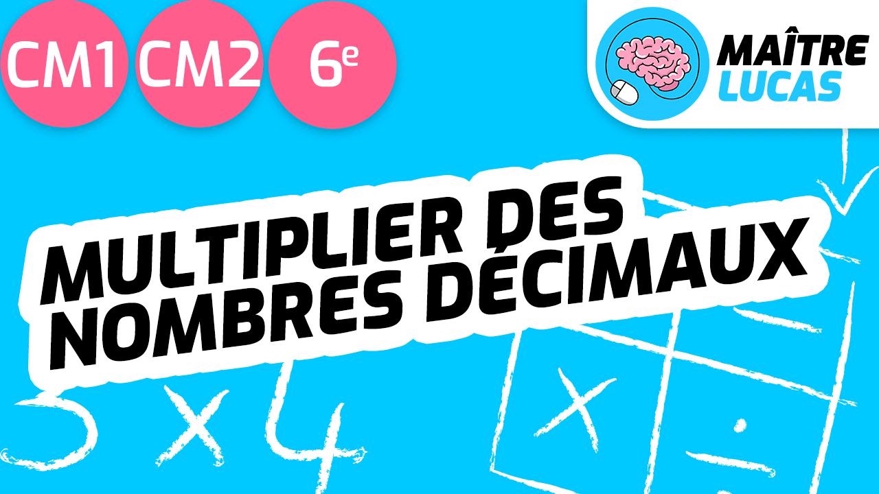 Leçon multiplier les nombres décimaux cm1 cm2