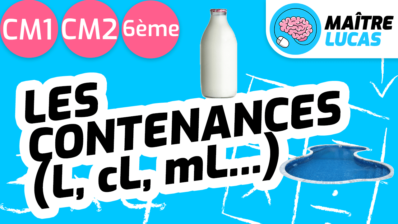 Leçon les contenances L cL mL CM1 CM2