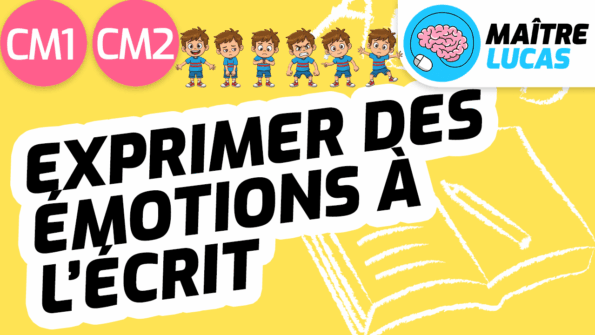 Leçon exprimer des émotions à l'écrit CM1 CM2