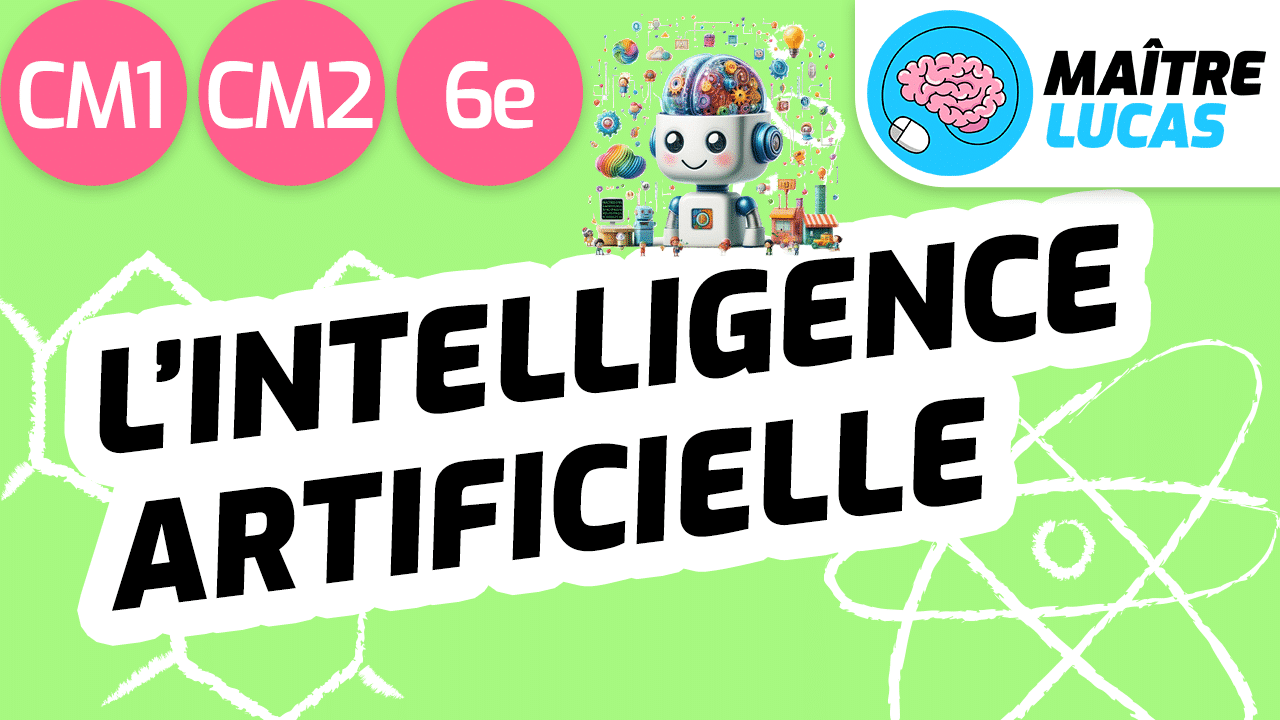 Leçon intelligence artificielle expliquée aux enfants CM1 CM2