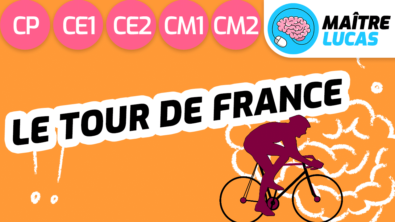 Leçon le tour de France expliqué aux enfants CP CE1 CE2 CM1 CM2